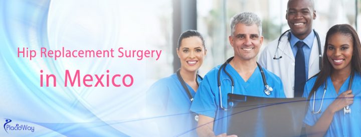 Why Mexico Is One Of The Best Destinations For Hip Replacement Surgery