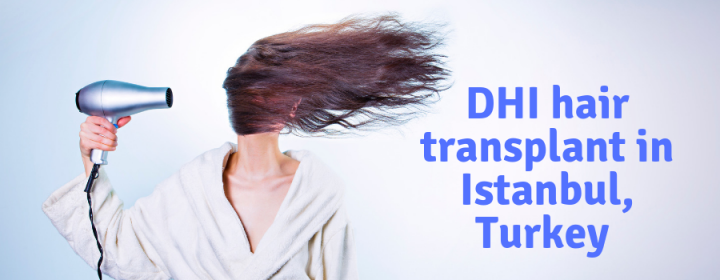 Best DHI hair transplant in Istanbul, Turkey