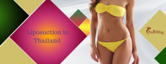 Effective Package for Liposuction in Thailand for Complete Look Make-Over