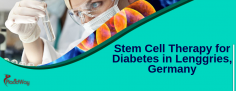 Highly Effective Stem Cell Diabetes Treatment Package in Lenggries, Germany