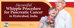 Successful Whipple Procedure for Pancreatic Cancer in Hyderabad India
