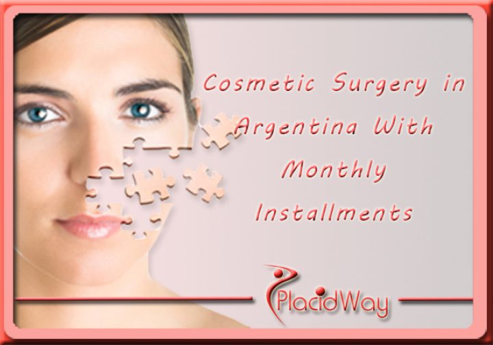 Cosmetic Surgery in Argentina With Monthly Installments